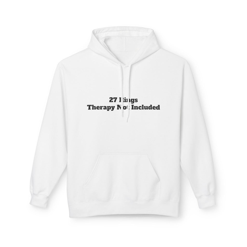 27 Rings. Therapy Not Included (Hoodie)
