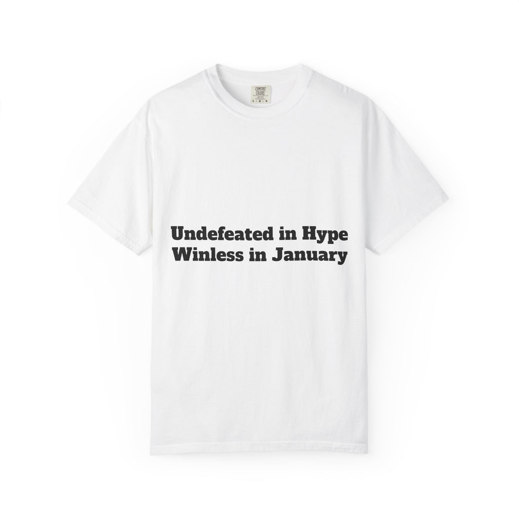 Undefeated in Hype. Winless in January