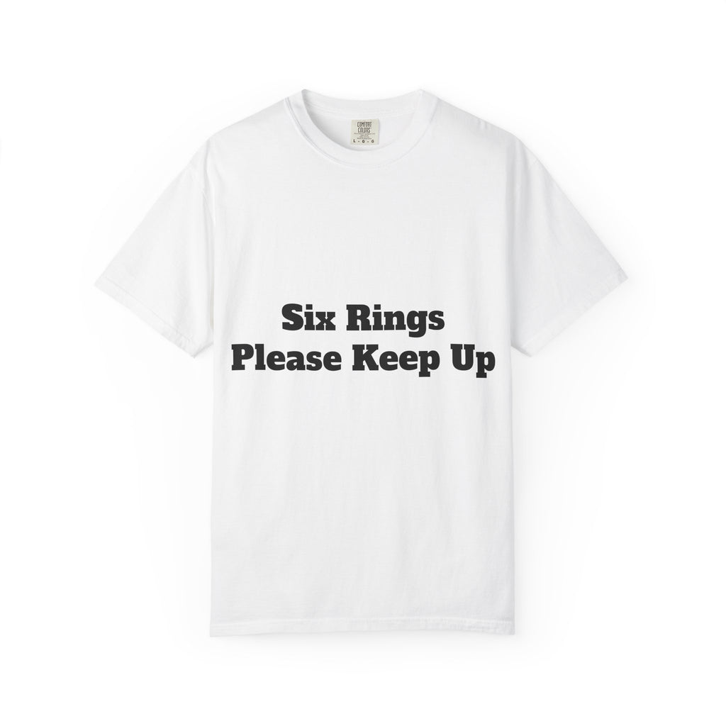 Six Rings. Please Keep Up