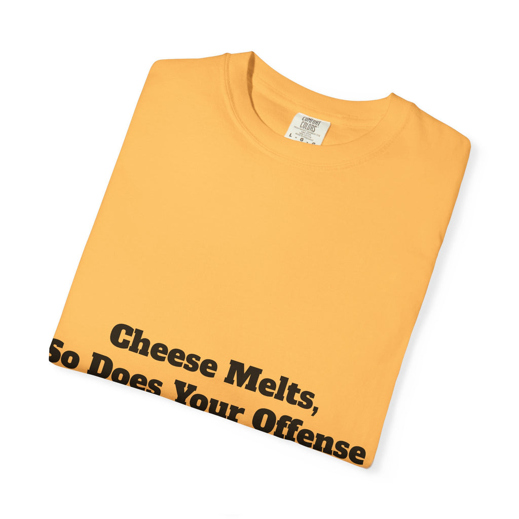 Cheese Melts, So Does Your Offense