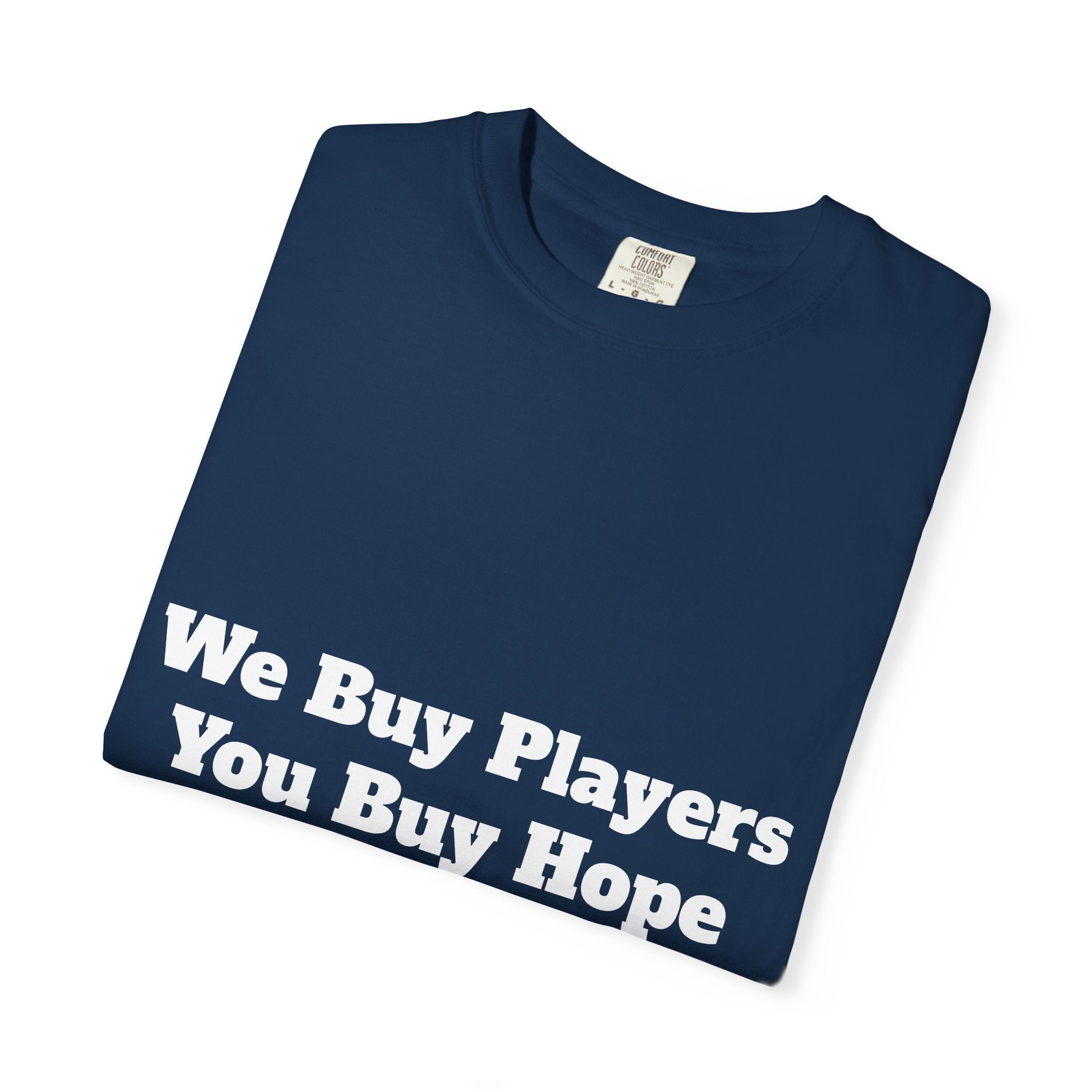 We Buy Players. You Buy Hope