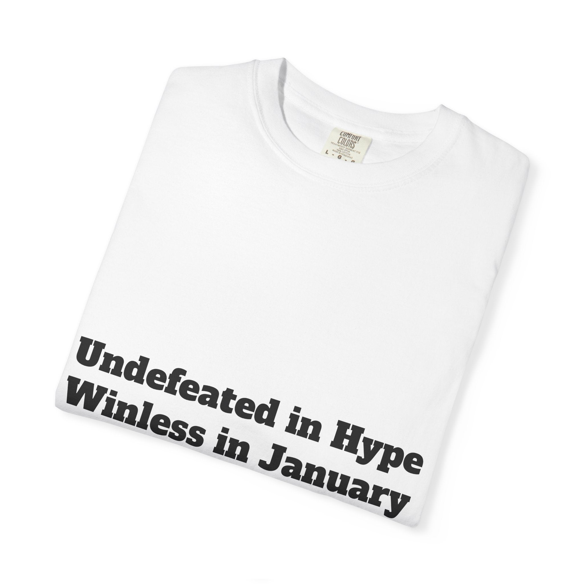 Undefeated in Hype. Winless in January