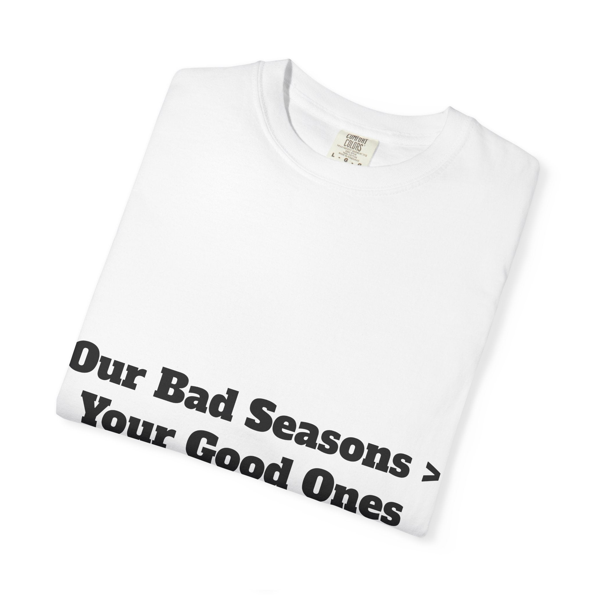 Our Bad Seasons > Your Good Ones